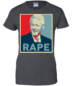 Bill Clinton Rape t shirt
