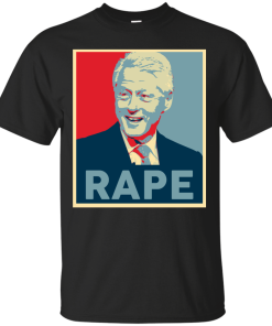 Bill Clinton Rape t shirt