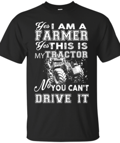 Farmer T-shirt, You can't drive my tractor