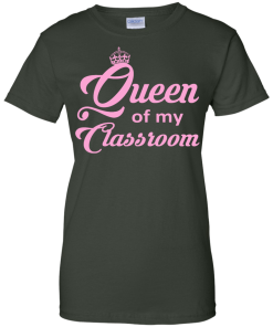 Queen of my Classroom Teacher T-shirt, Hoodies