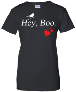 Hey Boo Shirt - To Kill a Mockingbird T-Shirt, Hoodies, Tank Top