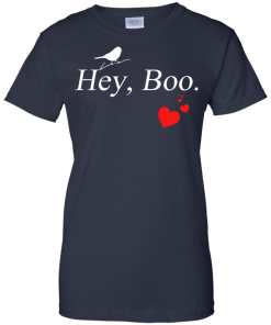 Hey Boo Shirt - To Kill a Mockingbird T-Shirt, Hoodies, Tank Top