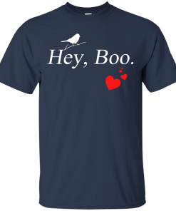 Hey Boo Shirt - To Kill a Mockingbird T-Shirt, Hoodies, Tank Top
