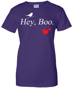 Hey Boo Shirt - To Kill a Mockingbird T-Shirt, Hoodies, Tank Top