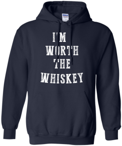 I'm Worth The Whiskey Tank Top, Hoodies & T shirt