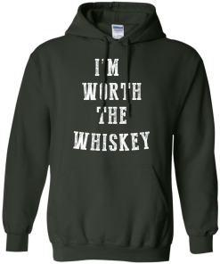 I'm Worth The Whiskey Tank Top, Hoodies & T shirt