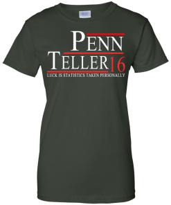 Penn & Teller for president 2016 t shirt & hoodies
