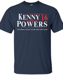Kenny Powers for president 2016 t shirt & hoodies