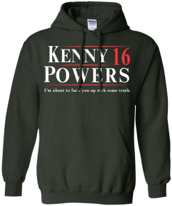 Kenny Powers for president 2016 t shirt & hoodies