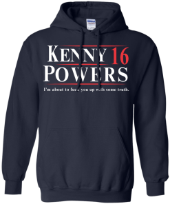 Kenny Powers for president 2016 t shirt & hoodies