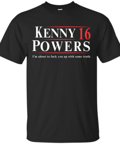 Kenny Powers for president 2016 t shirt & hoodies