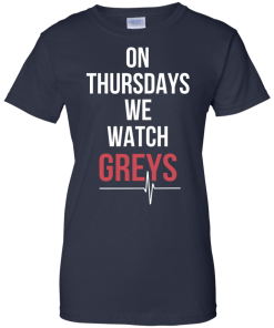 On Thursday We Watch Greys T Shirt, Hoodies, Tank Top