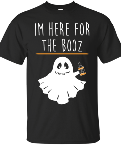 I'm Here For The Booz Tank Top, Hoodies, T Shirt
