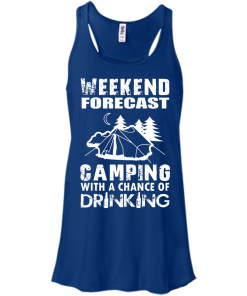 Weekend Forecast, Camping With A Chance Of Drinking t-shirt, hoodies