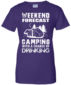Weekend Forecast, Camping With A Chance Of Drinking t-shirt, hoodies