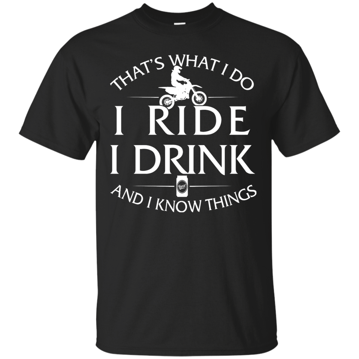 Motocross t-shirt: That's What I Do I Ride I Drink