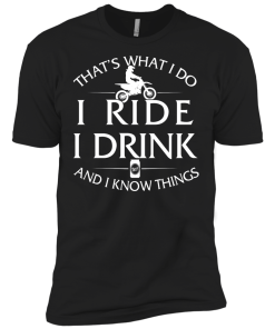 Motocross t-shirt: That's What I Do I Ride I Drink