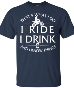 Motocross t-shirt: That's What I Do I Ride I Drink