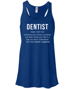 Dentist Meaning T shirt - Dentist Noun Definition T-Shirt & Hoodies