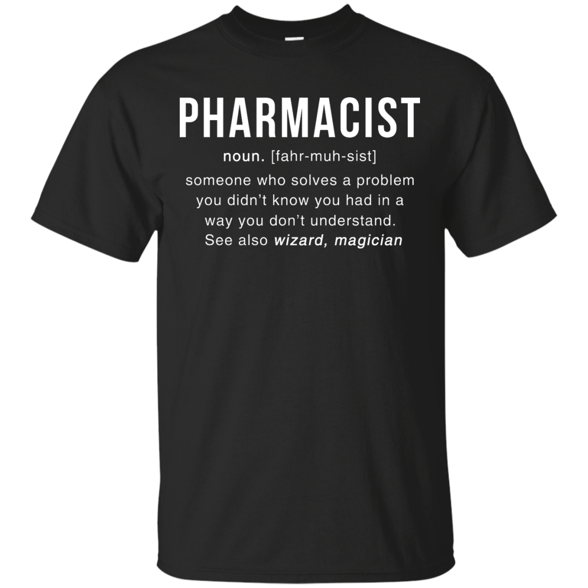 Pharmacist Meaning T shirt - Pharmacist Noun Definition