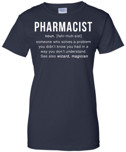 Pharmacist Meaning T shirt - Pharmacist Noun Definition