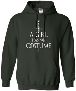 A Girl Has No Costume T-Shirt, Hoodies & Tank Top - Game of Thrones