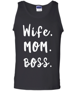Wife. Mom. Boss. Tank Top, T-Shirt & Hoodies