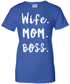 Wife. Mom. Boss. Tank Top, T-Shirt & Hoodies