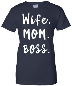 Wife. Mom. Boss. Tank Top, T-Shirt & Hoodies