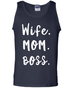Wife. Mom. Boss. Tank Top, T-Shirt & Hoodies