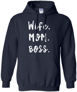 Wife. Mom. Boss Hoodies
