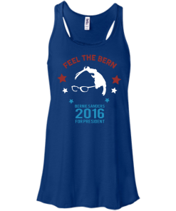Feel The Bern For President 2016 T Shirt, Hoodies, Tank top