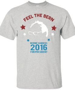 Feel The Bern For President 2016 T Shirt, Hoodies, Tank top