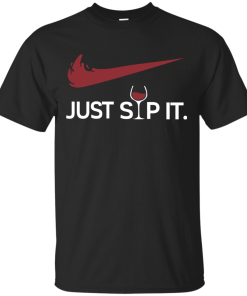 Just Sip It - I Love Wine T-Shirt, Hoodies & Tank top
