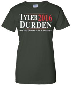 Tyler Durden for president 2016 t shirt & hoodies/tank top