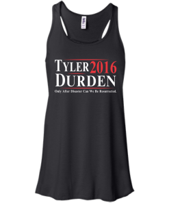 Tyler Durden for president 2016 t shirt & hoodies/tank top