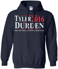 Tyler Durden for president 2016 t shirt & hoodies/tank top
