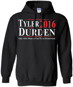 Tyler Durden for president 2016 t shirt & hoodies/tank top