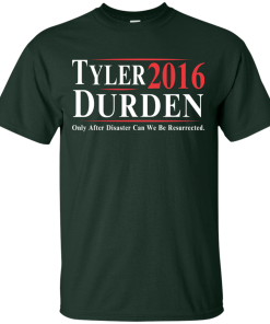 Tyler Durden for president 2016 t shirt & hoodies/tank top