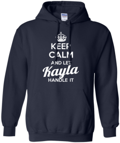 Name T-shirt: Keep calm and let Kayla handle it