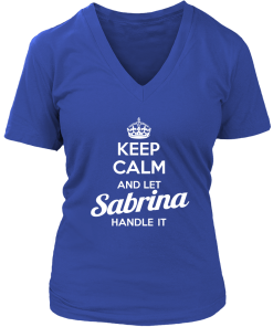 Name T-shirt: Keep calm and let Sabrina handle it