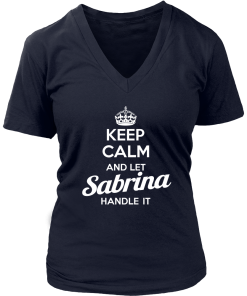Name T-shirt: Keep calm and let Sabrina handle it