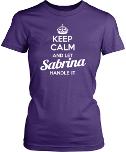 Name T-shirt: Keep calm and let Sabrina handle it
