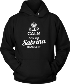 Name T-shirt: Keep calm and let Sabrina handle it
