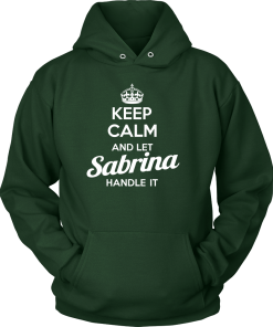 Name T-shirt: Keep calm and let Sabrina handle it