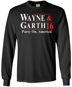 Wayne Garth for president 2016 t shirt & hoodies