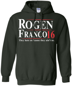 Rogen Franco for president 2016 t shirt & hoodies tank top