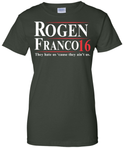 Rogen Franco for president 2016 t shirt & hoodies tank top