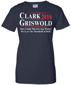 Clark Griswold for president 2016 t shirt & hoodies