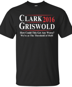 Clark Griswold for president 2016 t shirt & hoodies